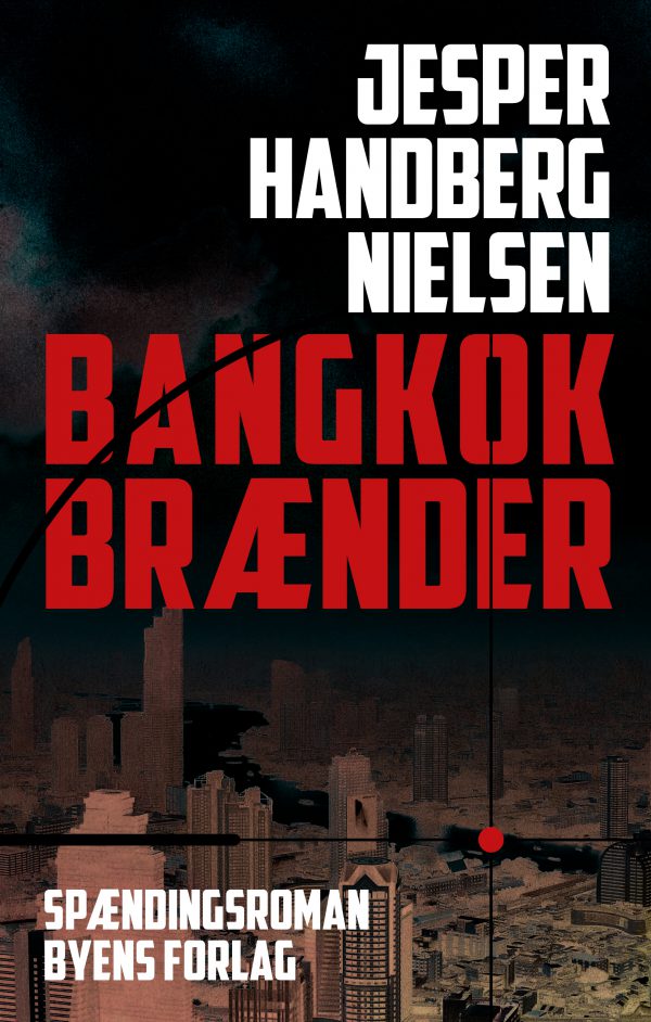 Bangkok brænder_Jesper Handberg Nielsen