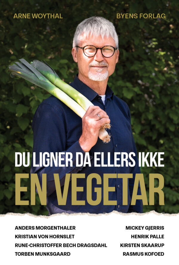 Du ligner da ellers ikke en vegetar_Arne Woythal