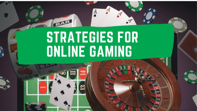 Strategies for online gaming Strategies for online gaming