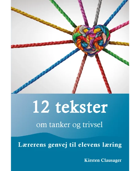 Forsidebillede af bogen "12 tekster om tanker og trivsel" af forfatter Kirsten Clausager