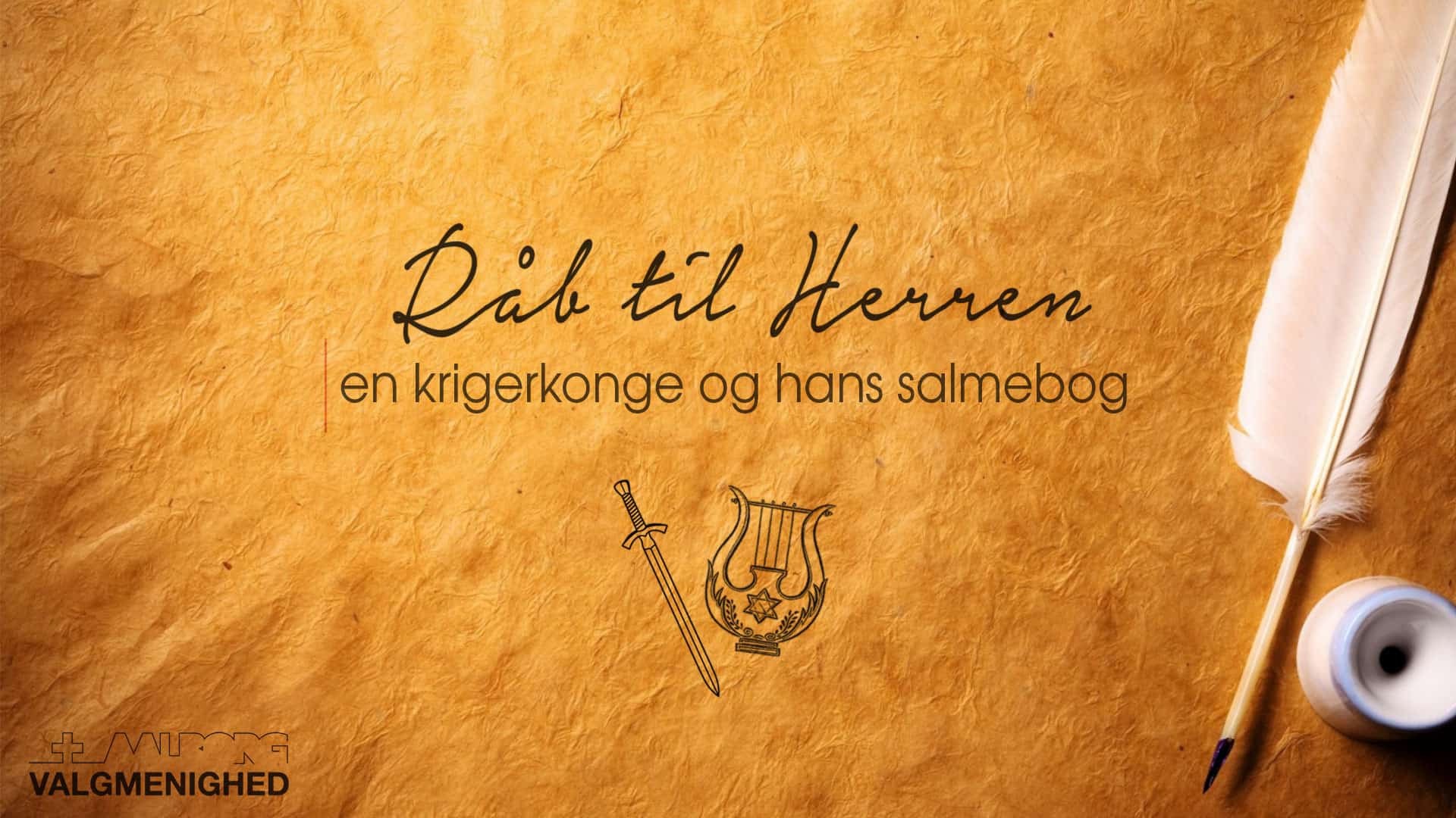 Råb til Herren – en krigerkonge og hans salmebog