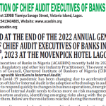 COMMUNIQUE ISSUED AT THE END OF THE 2022 ANNUAL GENERAL MEETING OF THE ASSOCIATION OF CHIEF AUDIT EXECUTIVES OF BANKS IN NIGERIA (ACAEBIN), HELD ON MARCH 23RD, 2023 AT THE MOVENPICK HOTEL LAGOS