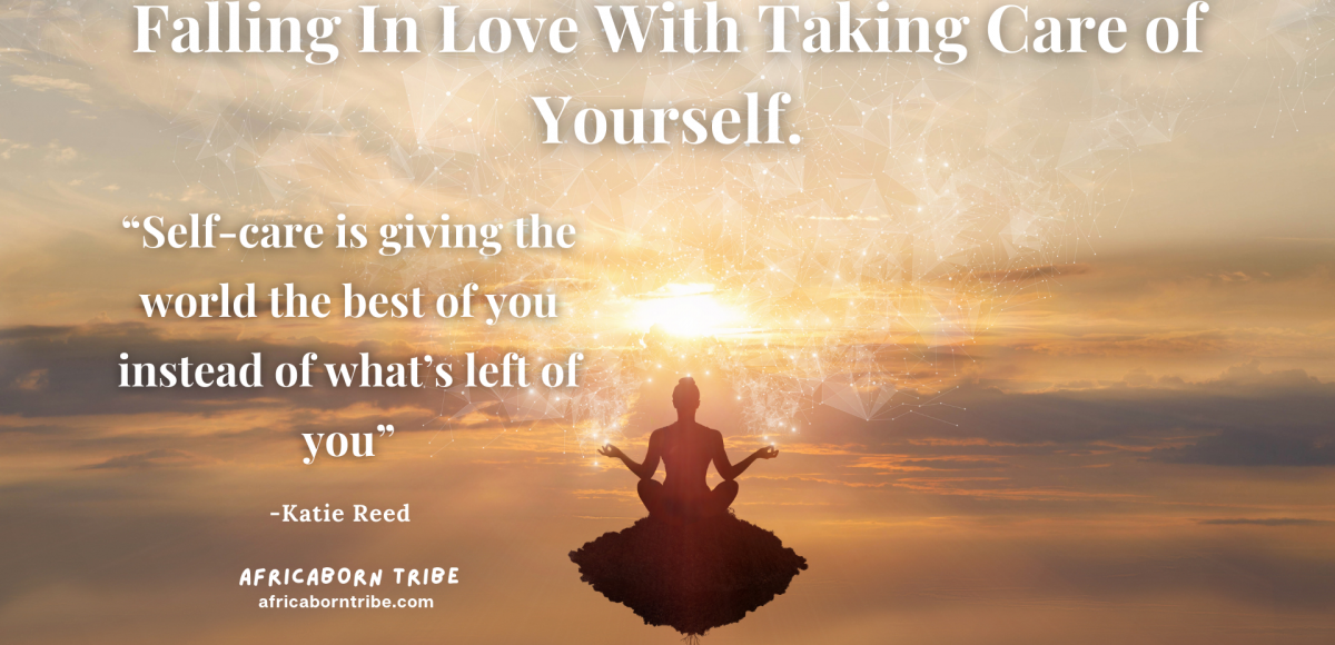 How to fall in love with taking care of yourself