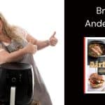 Britt Andersen Airfryer kogebogsforfatter Airfryer-grundbogen hun er Danmarks ukronede airfryer-dronning