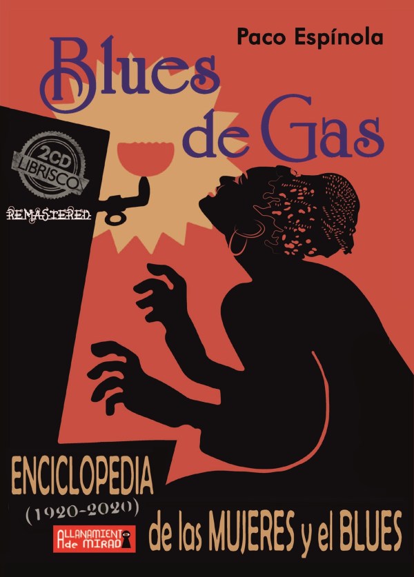 Blues de gas. Enciclopedia de las mujeres en el blues de Paco Espinola. Libro disco