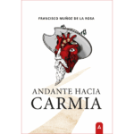 Imagen de la novela "Andante hacia Carmia", de Francisco Muñoz de la Rosa