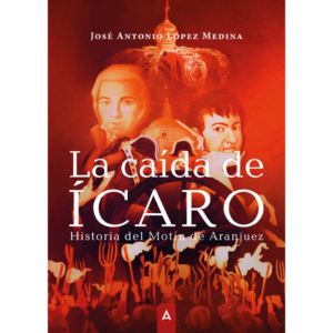 Imagen de portada del libro La caída de Ícaro, de José Antonio López Medina