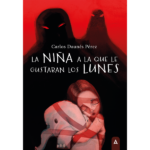 Imagen del libro de relatos "La niña a la que le gustaban los lunes", de Carlos Daunés Pérez, 2023.