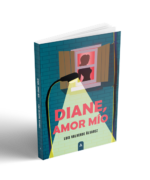 Imagen de la novela "Diane, amor mío", de Luis Valverde Álvarez, 2023.