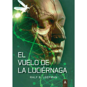 Imagen de la novela "EL vuelo de la luciérnaga", de Ralf B. Leepman, 2023.