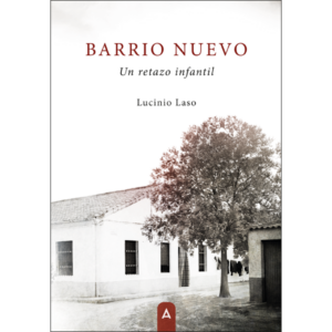 Imagen del libro "Barrio nuevo: un retazo infantil", de Lucinio Laso, 2024.