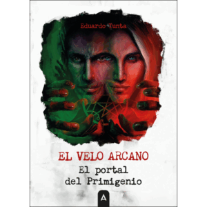 Imagen de la novela "El velo arcano. El portal del Primigenio", de Eduardo Yunta, 2025.