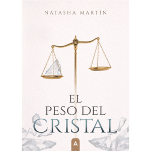 Imagen de la novela "El peso del cristal", de Natasha Martín, 2026.