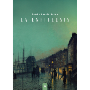 Imagen de la novela "La-enfiteusis", de Tomás García Barea, 2026.