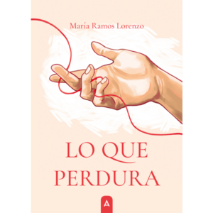 Imagen del libro de relatos "Lo que perdura", de María Ramos Lorenzo, 2026.