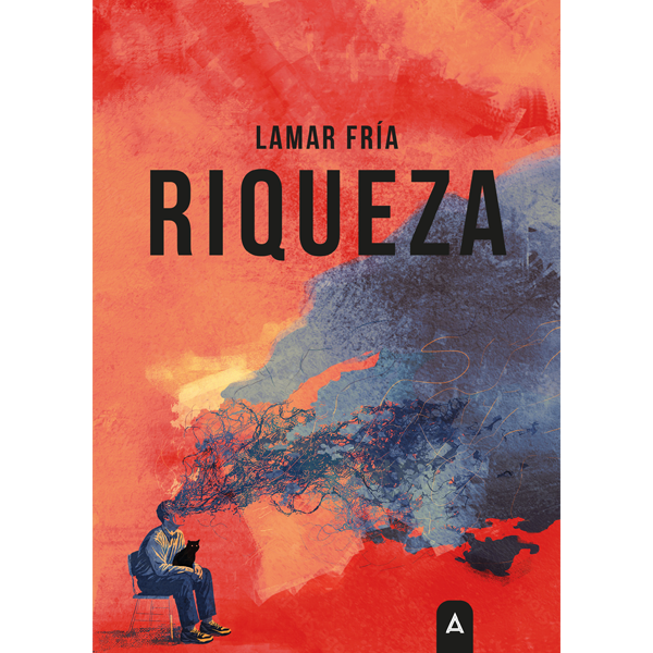 Imagen de la novela "Riqueza", de Lamar Fría, 2026.