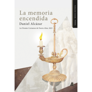 Imagen del poemario "La memoria encendida", de Daniel Alcázar, 2026. 1er Premio Certamen de Poesía Aliar, 2025.