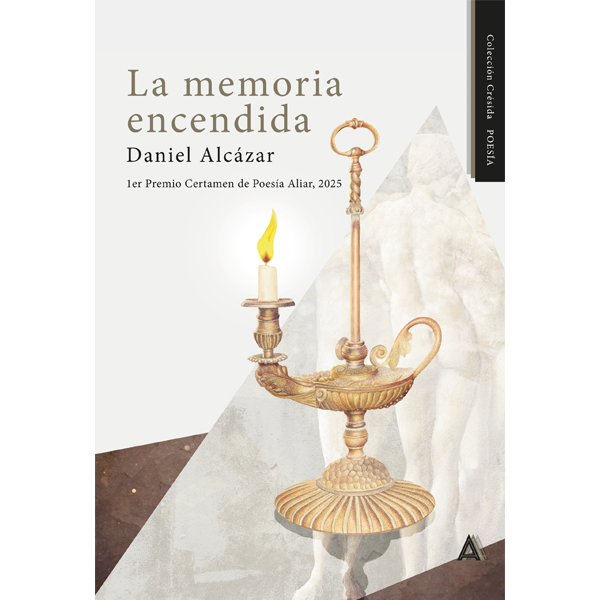 Imagen del poemario "La memoria encendida", de Daniel Alcázar, 2026. 1er Premio Certamen de Poesía Aliar, 2025.