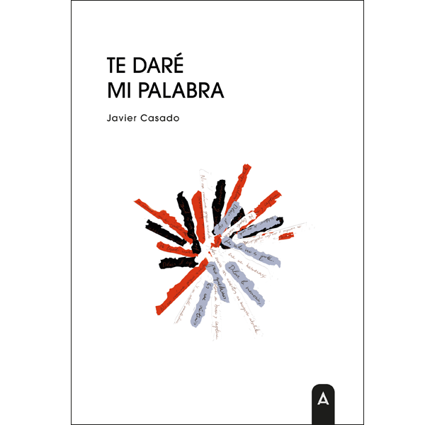 Imagen del poemario "Te daré mi palabra", de Javier Casado, 2026.