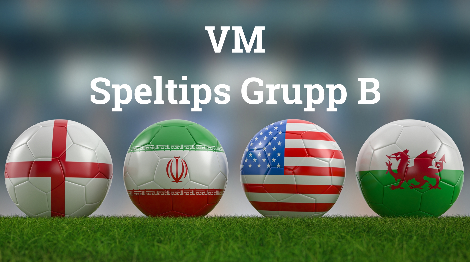 VM 2022: Speltips Grupp B