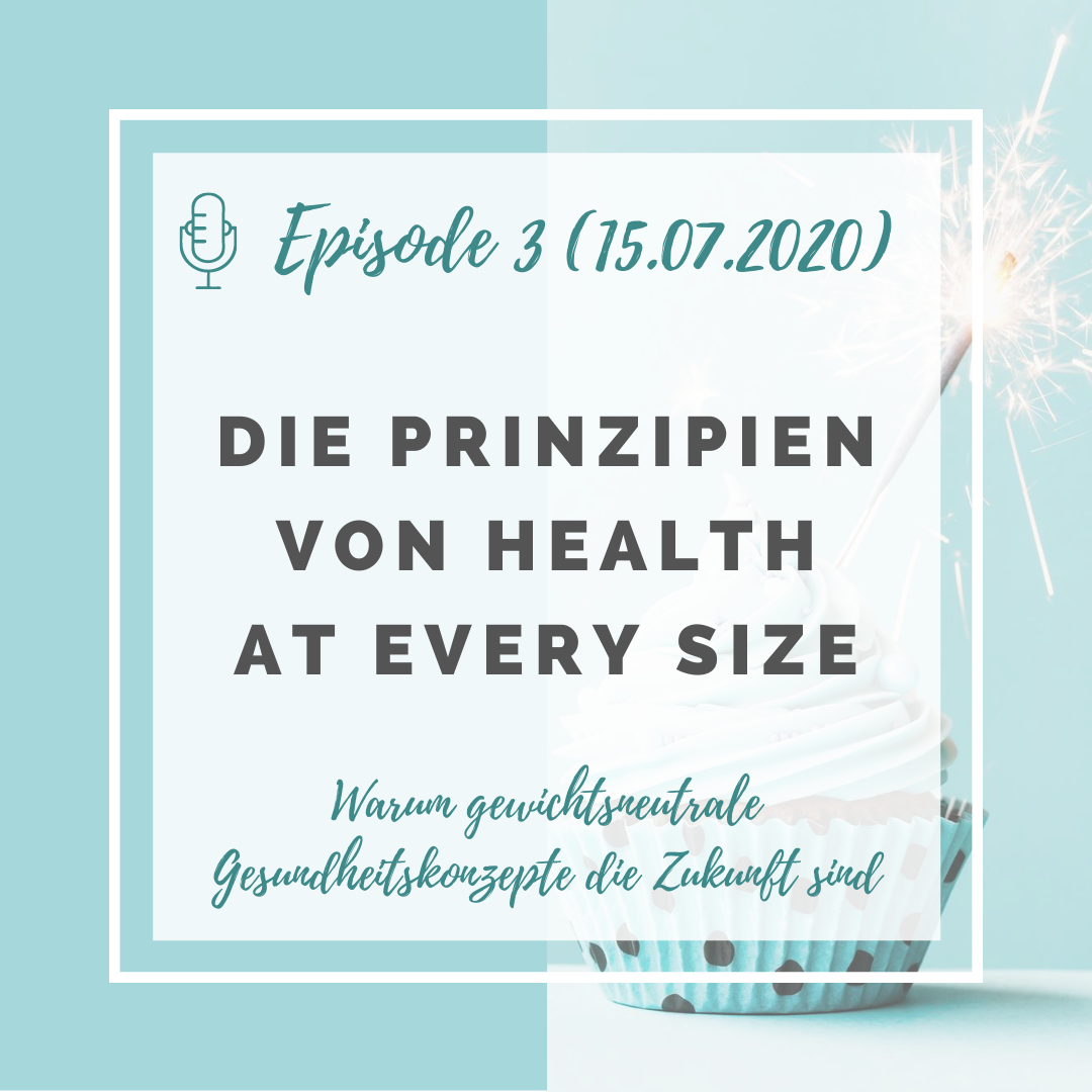 Iss doch, was du willst! Podcast Episode 3: Die Prinzipien von Health at Every Size