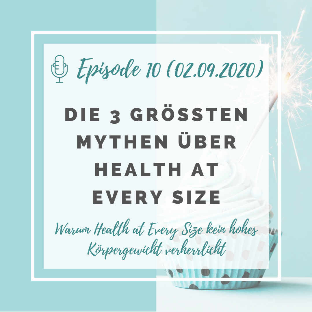 Iss doch, was du willst! Podcast Episode 10: Die 3 größten Mythen über Health at Every Size