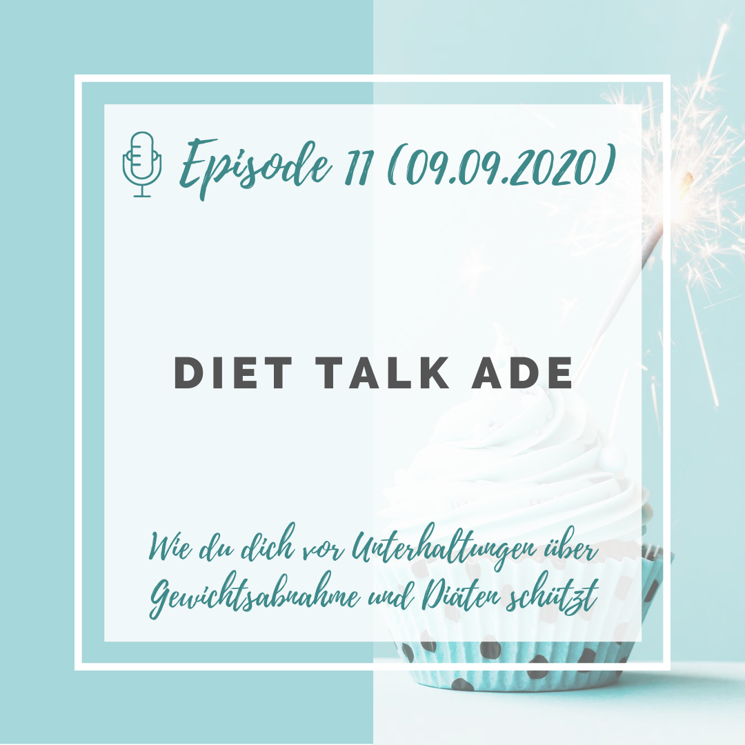 Iss doch, was du willst! Podcast Episode 11: Diet Talk ade