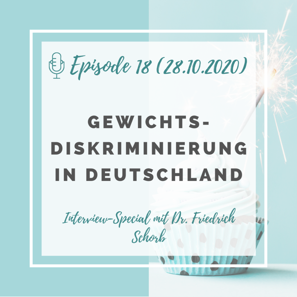 Iss doch, was du willst! Podcast Episode 18: Gewichtsdiskriminierung in Deutschland
