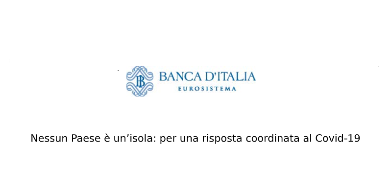 NESSUN PAESE E' UN ISOLA: PER UNA RISPOSTA COORDINATA AL COVID-19.