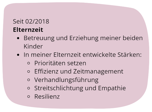 Elternzeit im Lebenslauf angeben. Formulierungsbeispiel Nummer 5