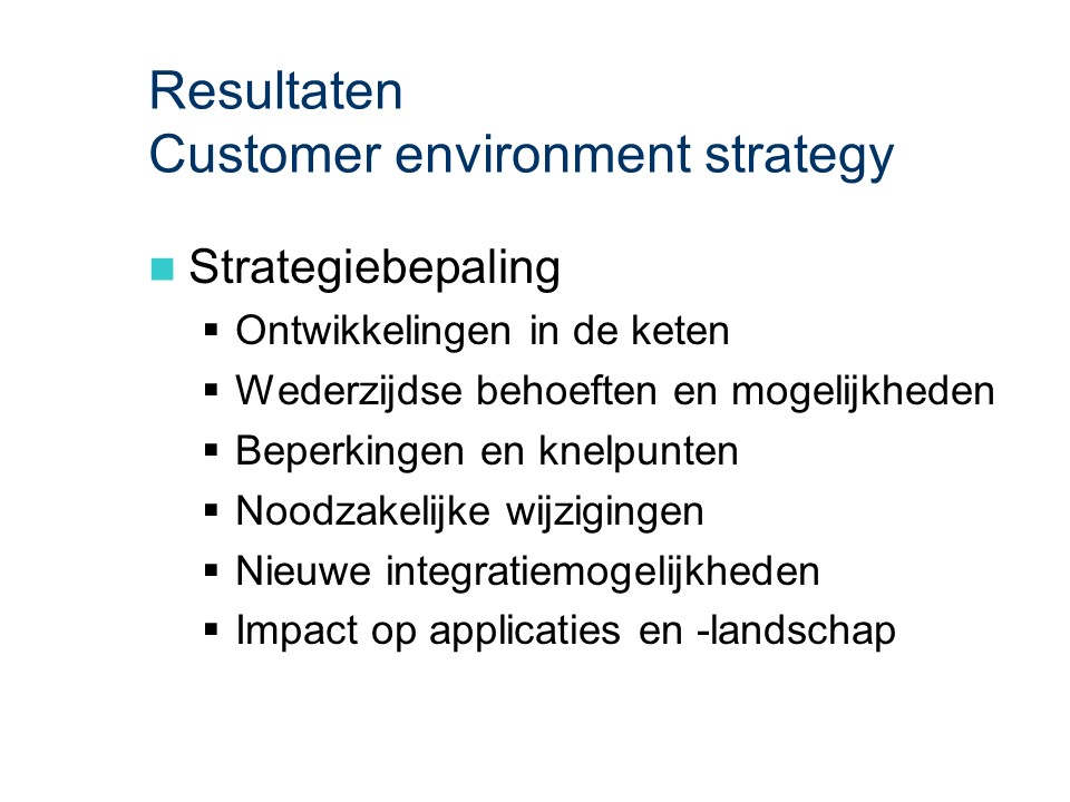 ASL - Customer environment strategy: Resultaten