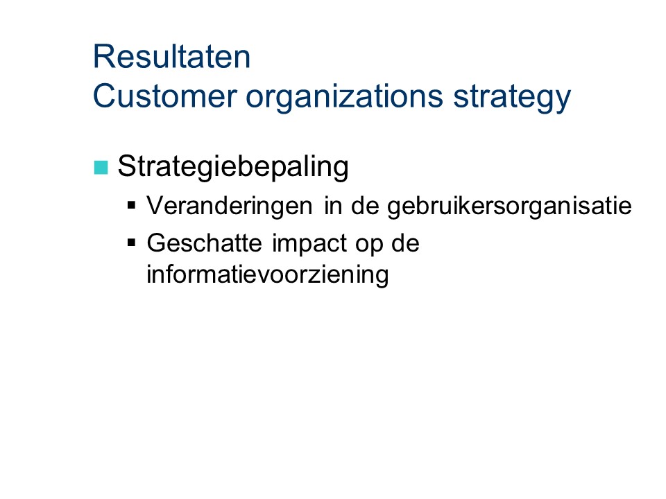 ASL - Customer organizations strategy: Resultaten