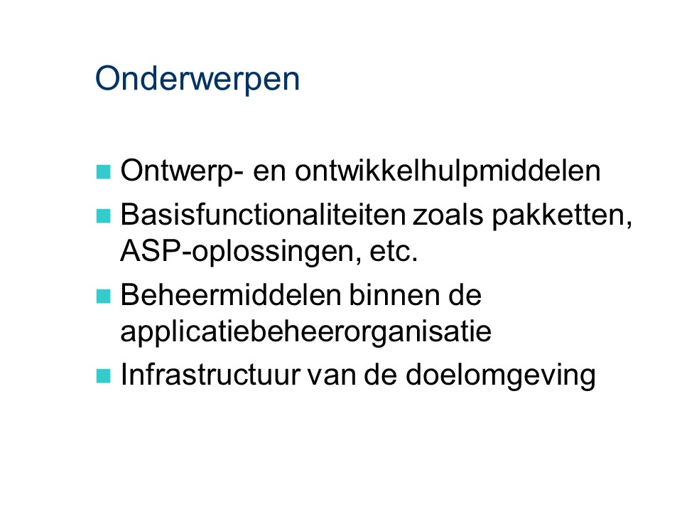 ASL - ICT developments strategy: Onderwerpen