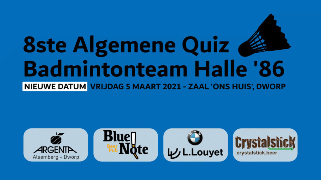 Algemene Quiz Badmintonteam Halle '86 vrijdag 5 maart 2021 BMW Louyet Argenta Alsemberg Dworp Blue Note Pub Halle Crystalstick Beer