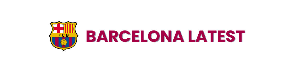 FC BARCELONA LATEST NEWS