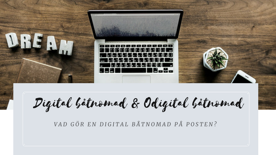 Digital båtnomad & Odigital båtnomad – vad är det? hur funkar det?