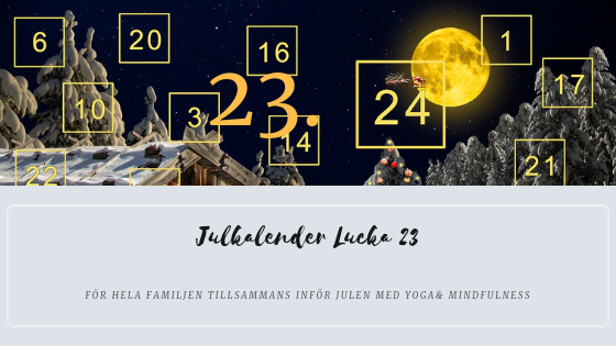 Julkalender 2018 Lucka 23 – Yogalek