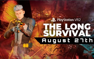 Wishlisting Campaign - The Long Survival PS VR2 A Long Survival Launch Day 27th August PS VR2