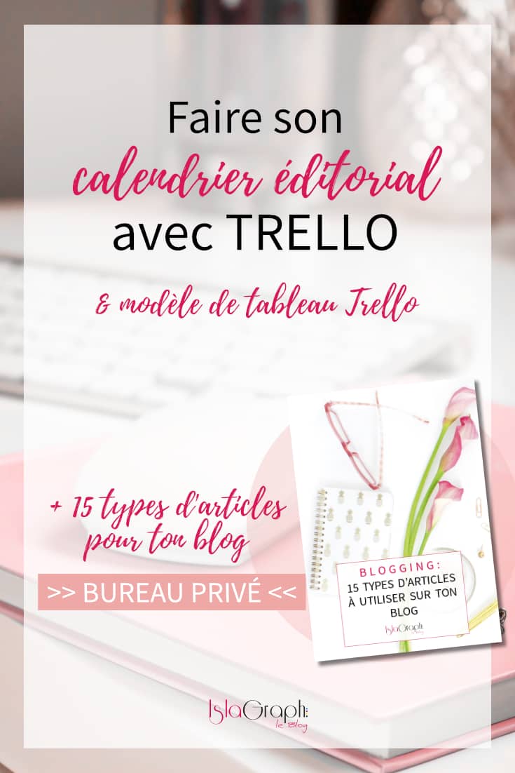 Crée ton calendrier éditorial avec Trello de manière simple et efficace et gagne du temps dans la gestion de ton blog + liste de 15 types d'articles gratuit