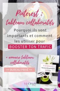 Tu souhaites booster ton trafic avec Pinterest ? Rejoins des tableaux collaboratifs ! Je t'explique tout + annuaire de tableaux collaboratifs francophones gratuit