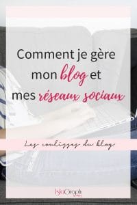 Je t'emmène dans les coulisses du blog, je t'explique comment je m'organise pour gérer le blog et mes réseaux sociaux.