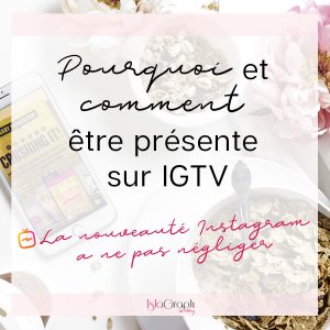 La nouvelle plateforme vidéo proposée par Instagram : IGTV. Je t'explique comment l'utiliser et pourquoi ne pas le négliger.