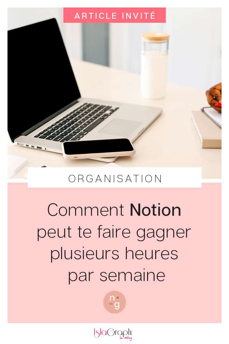 Comment Notion peut te faire gagner plusieurs heures par semaine