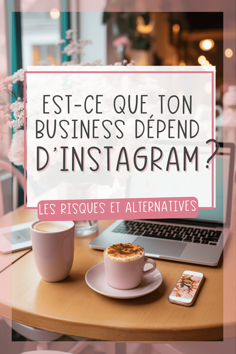 Instagram est-il indispensable pour un business ?
