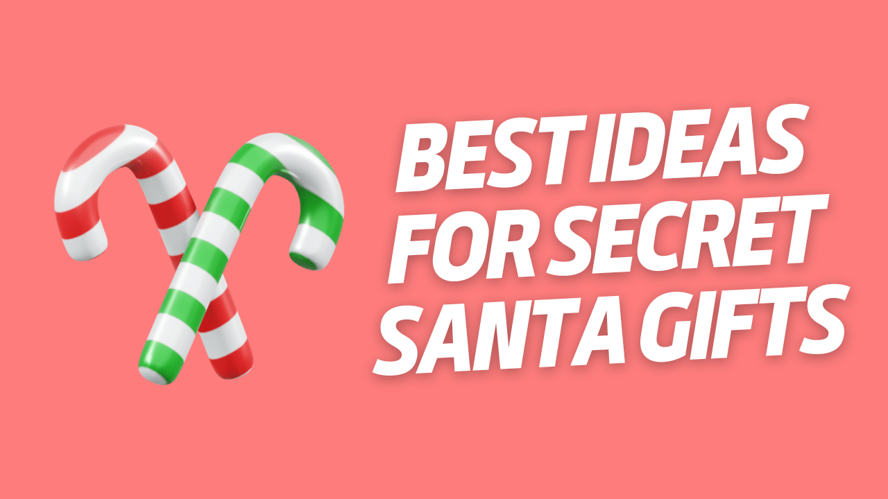 Best Ideas For Secret Santa Gifts (That Don’t Suck)