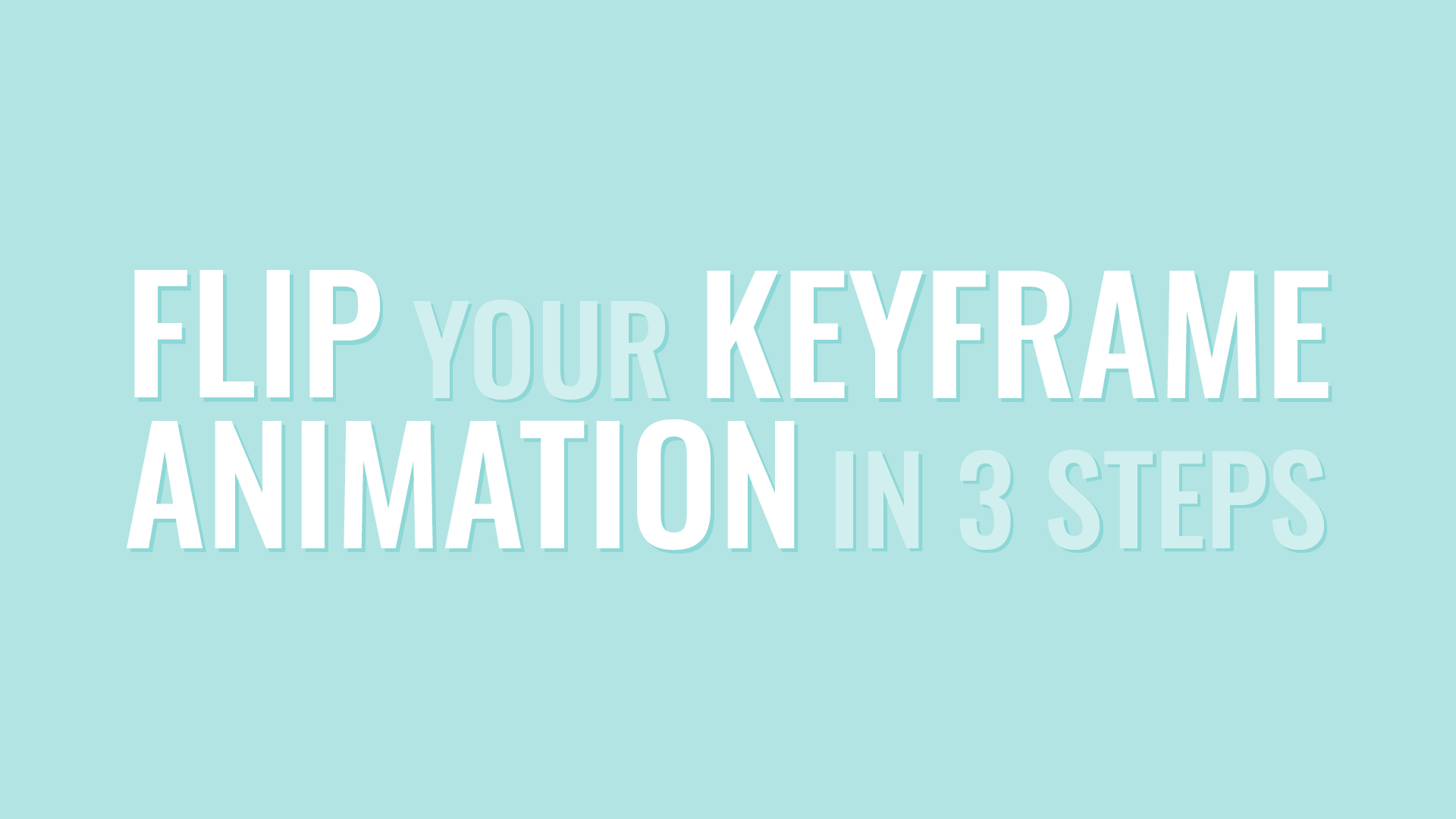 Flip Your Keyframe Animation in 3 Steps