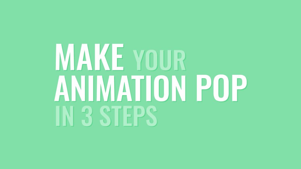 Make your animation pop