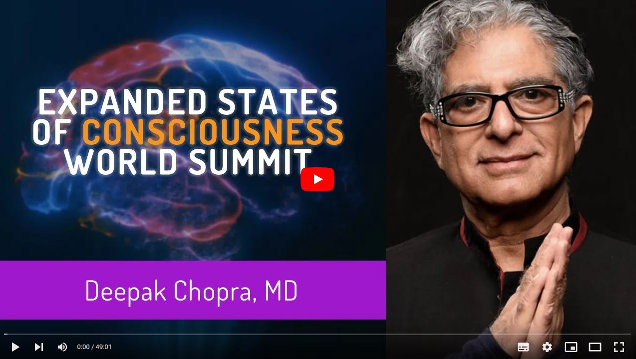 Deepak Chopra — Expanded States of Consciousness World Summit 2023