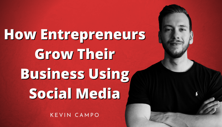 How Entrepreneurs Grow Their Business Using Social Media (3)