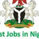 Jobs In Nigeria 2022, Vacancies In Nigeria Today, jobs in nigeria for foreigners, latest jobs in nigeria, ngo jobs in nigeria, jobs in lagos, jobs in abuja, job vacancies in nigeria 2020, current job vacancies, 2021 job opportunities, Job Vacancies In Nigeria
